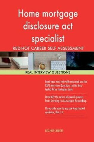 Cover of Home Mortgage Disclosure ACT Specialist Red-Hot Career; 1184 Real Interview Ques