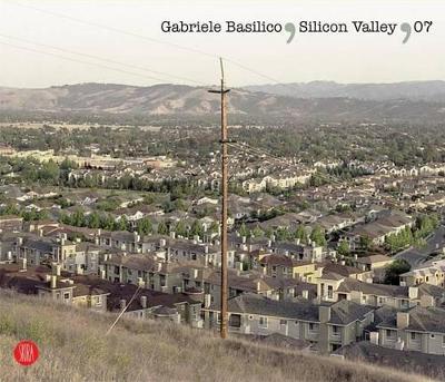 Book cover for Gabriele Basilico: Silicon Valley