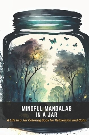 Cover of Mindful Mandalas in a Jar