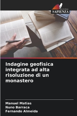 Book cover for Indagine geofisica integrata ad alta risoluzione di un monastero