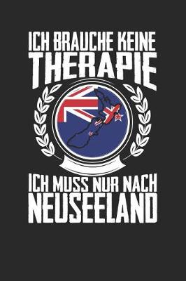 Book cover for Ich brauche keine Therapie ich muss nur nach Neuseeland