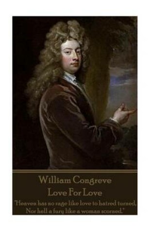 Cover of William Congreve - Love For Love