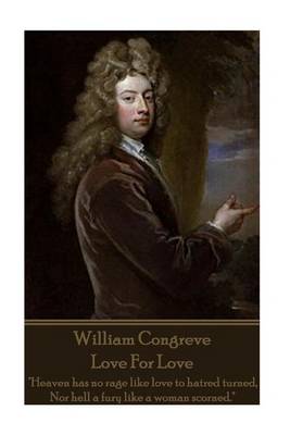Book cover for William Congreve - Love For Love