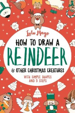 Cover of How to Draw a Reindeer and Other Christmas Creatures