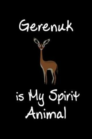 Cover of Gerenuk is My Spirit Animal