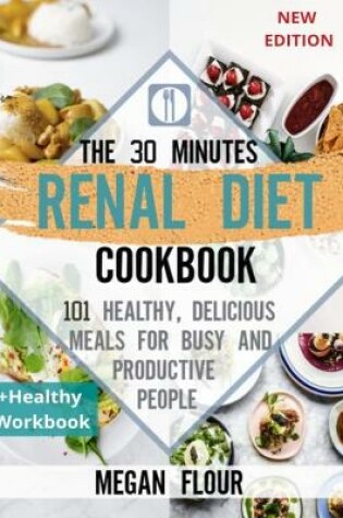 Cover of The 30 minutes Renal diet cookbook