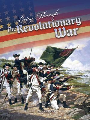 Cover of Living Through the Revolutionary War