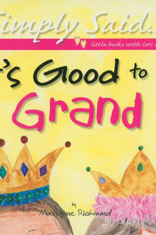 Cover of It's Good to be Grand
