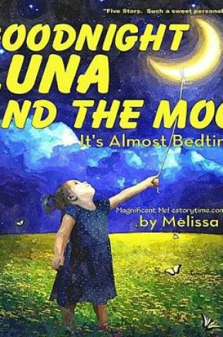 Cover of Goodnight Luna and the Moon, It's Almost Bedtime