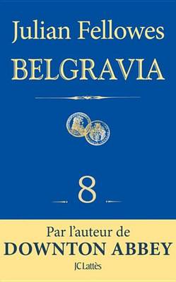 Book cover for Feuilleton Belgravia Episode 8