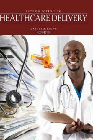 Cover of Introduction to Healthcare Delivery - eBook