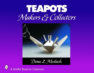 Cover of Teapots: Makers and Collectors