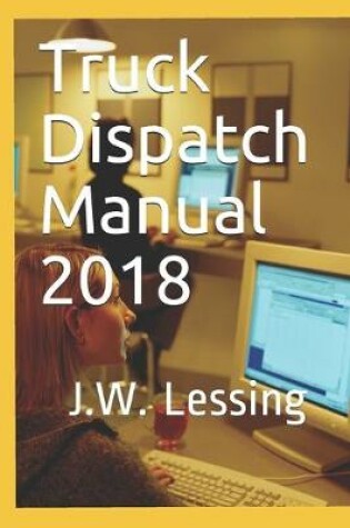 Cover of Truck Dispatch Manual 2018