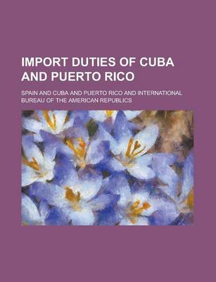 Book cover for Import Duties of Cuba and Puerto Rico