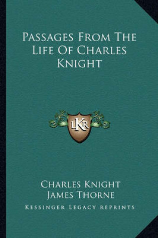 Cover of Passages from the Life of Charles Knight Passages from the Life of Charles Knight