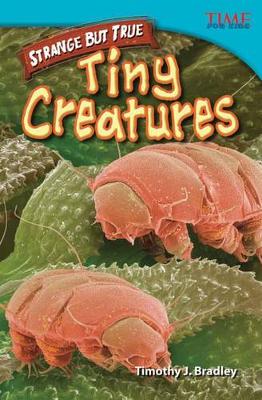 Book cover for Strange but True: Tiny Creatures