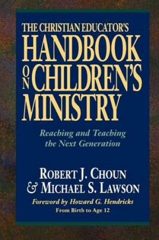 Cover of The Christian Educator's Handbook on Children's Ministry