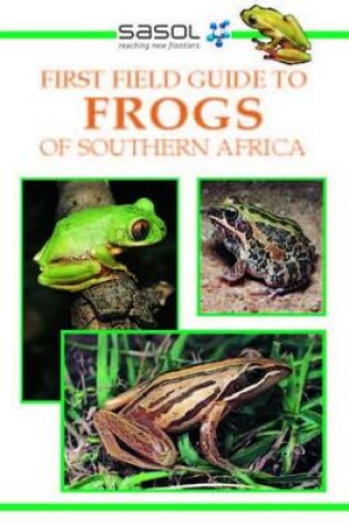 Cover of Sasol First Field Guide to Frogs of Southern Africa