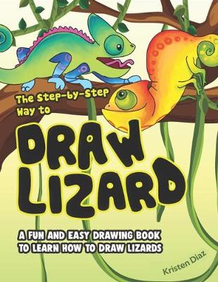 Book cover for The Step-by-Step Way to Draw Lizard