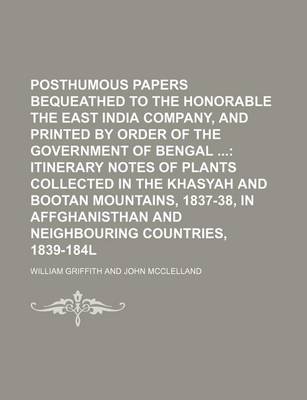 Book cover for Posthumous Papers Bequeathed to the Honorable the East India Company, and Printed by Order of the Government of Bengal