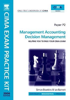 Book cover for CIMA Exam Practice Kit Management Accounting Decision Management