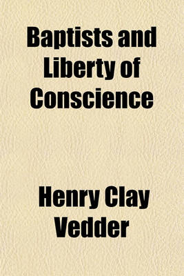 Book cover for Baptists and Liberty of Conscience