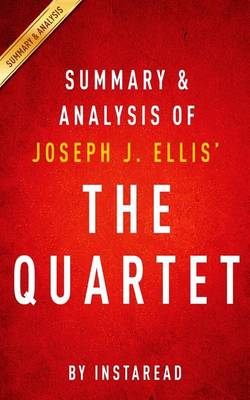 Book cover for Summary & Analysis of Joseph J. Ellis' the Quartet