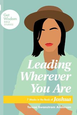 Cover of Leading Wherever You Are