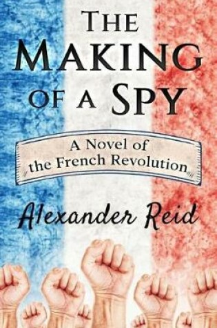 Cover of The Making of a Spy