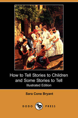 Book cover for How to Tell Stories to Children and Some Stories to Tell(Dodo Press)