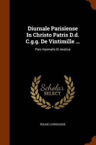 Cover of Diurnale Parisiense in Christo Patris D.D. C.G.G. de Vintimille ...