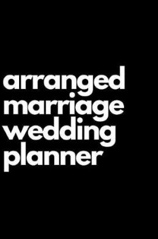 Cover of Arranged Marriage Wedding Planner