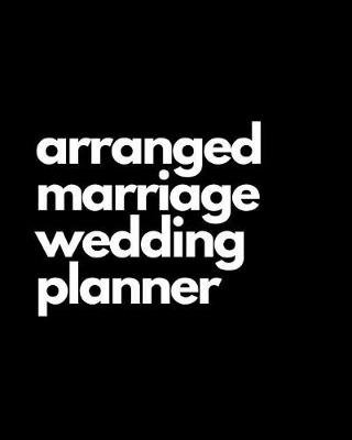 Book cover for Arranged Marriage Wedding Planner