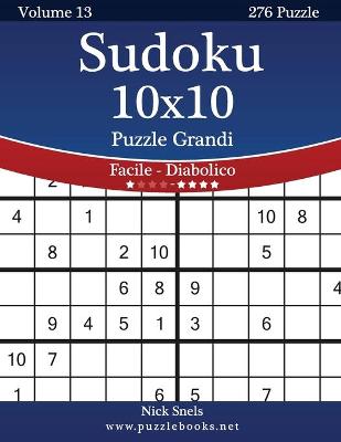 Cover of Sudoku 10x10 Puzzle Grandi - Da Facile a Diabolico - Volume 13 - 276 Puzzle