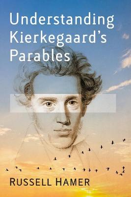 Cover of Understanding Kierkegaard's Parables