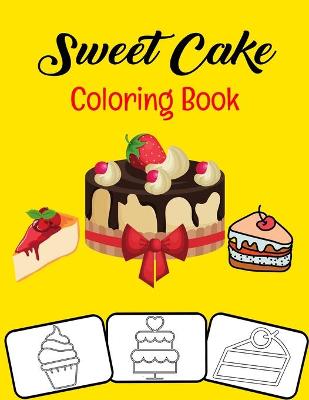 Book cover for Sweet Cake Coloring Book