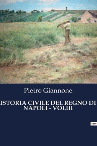 Cover of Istoria Civile del Regno Di Napoli - Voliii