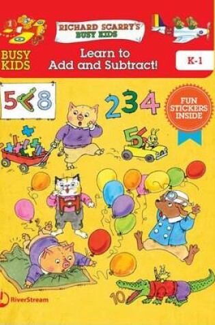 Cover of Busy Kids Learn to Add and Subtract!, Grade K-1