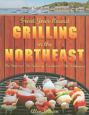 Cover of Great Year-Round Grilling in the Northeast