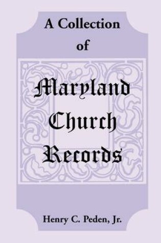 Cover of A Collection of Maryland Church Records