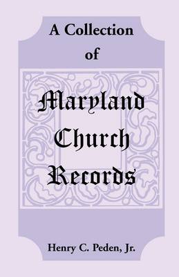 Book cover for A Collection of Maryland Church Records