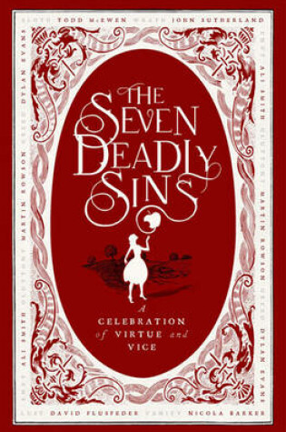 Cover of Seven Deadly Sins: a Celebration of Virtue and Vice