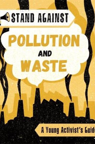 Cover of Stand Against: Pollution and Waste