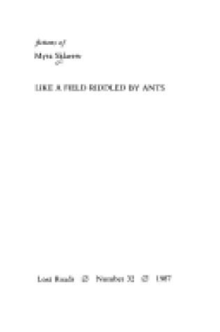 Cover of Like a Field Riddled by Ants