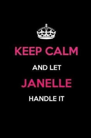 Cover of Keep Calm and Let Janelle Handle It