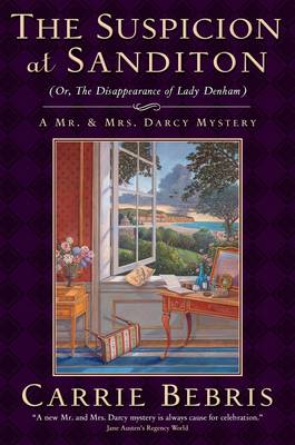 Cover of The Suspicion at Sanditon (Or, the Disappearance of Lady Denham)