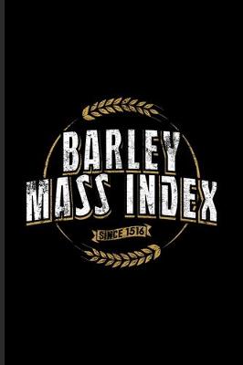 Book cover for Barley Mass Index Since 1516