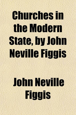 Book cover for Churches in the Modern State, by John Neville Figgis