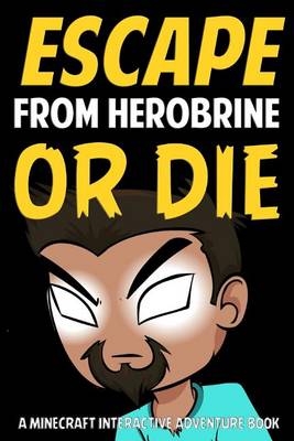 Book cover for Escape from Herobrine or Die