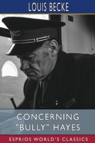 Cover of Concerning "Bully" Hayes (Esprios Classics)